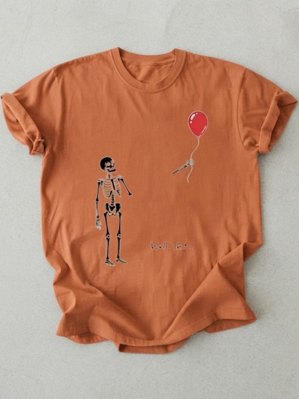 Funny Skeleton Red Balloon Quote Graphic Art Gildan T-Shirt